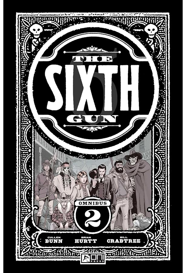The Sixth Gun Vol. 1: Deluxe Edition: Bunn, Cullen, Hurtt, Brian
